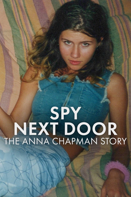 Spy Next Door: The Anna Chapman Story
