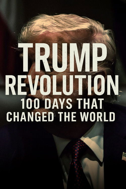 Trump Revolution: 100 Days That Changed the World
